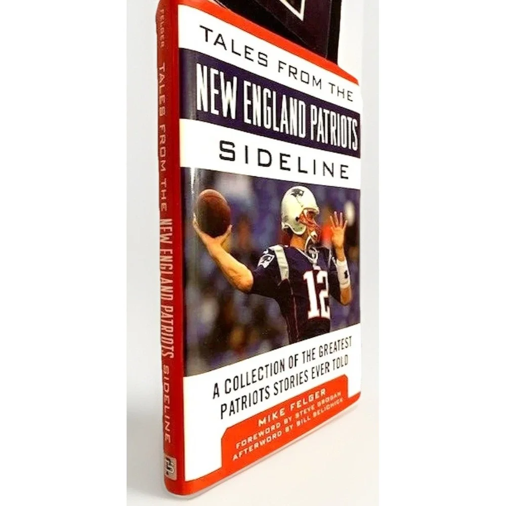 Tom Brady Book Tales from the New England Patriots Sideline Felger Mancave Gift